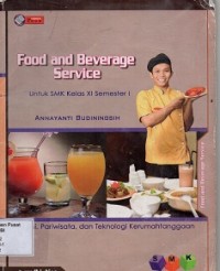 Food and Beverage Service : Untuk SMK Kelas XI Semester I