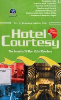 Hotel Courtsey : The Secret of 5 Star Hotel Courtsey