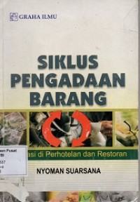 Siklus Pengadaan Barang : Aplikasi di Perhotelan dan Restoran