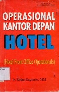 Operasional Kantor Depan Hotel (Hotel Front Office Operationals)