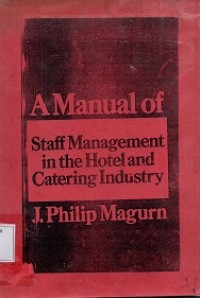 A Manual of Staff Management in the Hotel and Catering Industry