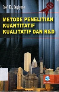 Metode Penelitian Kuantitatif Kualitatif dan R&D