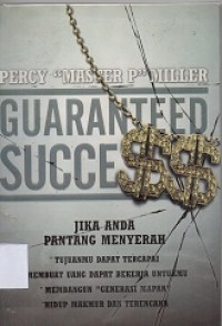 Guaranteed Succes: Jika Anda Pantang Menyerah