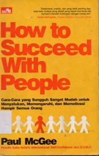 How to succeed with people