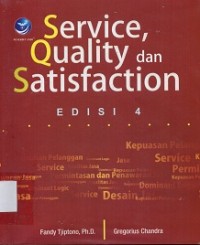 Service, Quality dan Satisfaction