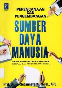 Perencanaan dan Pengembangan Sumber Daya Manusia