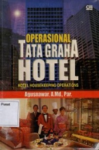 Operasional Tata Graha Hotel : Hotel Housekeeping Operations