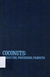 Coconuts: Production, Processing, Products