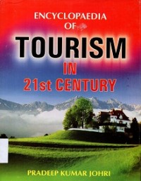 Encyclopedia of Tourism in 21 st Century