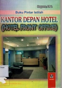 Buku Pintar Istilah : Kantor Depan Hotel (Hotel Front Office)