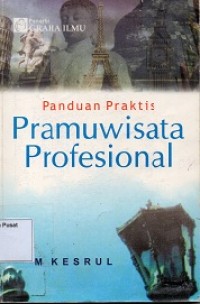 Panduan Praktis Pramuwisata Profesional