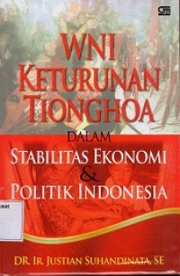 WNI Keturunan Tionghoa dalam Stabilitas Ekonomi dan Politik Indonesia