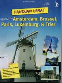 Panduan Hemat Keliling Amsterdam,Brussel,Paris,Luxemburg, & Trier