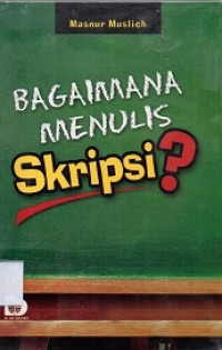 Bagaimana Menulis Skripsi ?