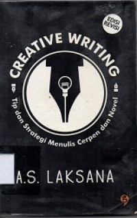 Creative Writing: Tips dan Strategi Menulis Cerpen dan Novel