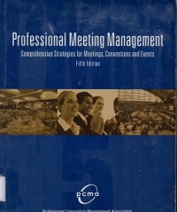 Profesional meeting management:comprehensive strategies for meetings, conventions and events