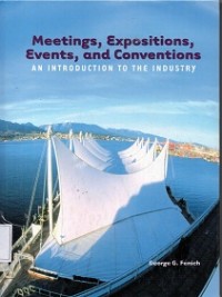 Meetings, Expositions, Events and Conventions : An Introduction to The Industry