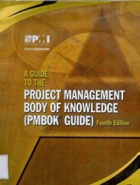 A Guide to the Project Management Body of Knowledge