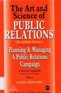 The Art and Science of Public Relations (Set of Eight Volumes) : Planning & Managing a Public Relations Campaign