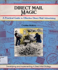 Dirext Mail Magic: a Practical Guide to Effective Direct Mail Advertising