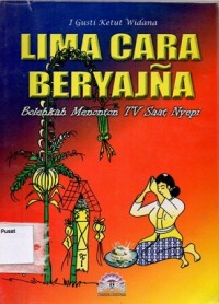 Lima Cara Beryajna : Bolehkah Menonton TV Saat Nyepi