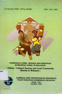 Pariwisata Etnik/Budaya dan Identitas Komunitas Lokal di Malaysia (Ethnic/Cultural Tourism and Local Community Identity in Malaysia)