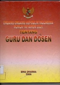 Undang-undang RI No.14 Tahun 2005 Tentang Guru dan Dosen