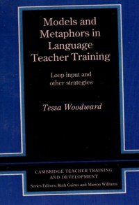 Models and Metaphors in Language Teacher Training