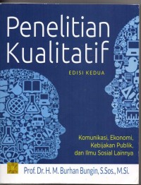 Penelitian kualitatif: Komunikasi,ekonomi, kebijakan publik dan ilmu sosial lainnya