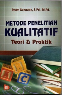 Metode Penelitian Kualitatif: Teori dan Praktik