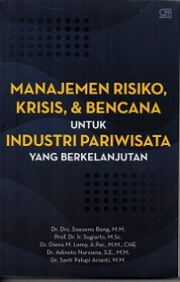 Manajemen Risiko, Krisis, & Bencana Untuk Industri Pariwisata Yang Berkelanjuatan