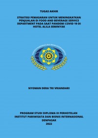 Strategi Pemasaran Untuk Meningkatkan Penjualan Di Food and Beverage Service Department Pada Saat Pandemi Covid 19 Di Hotel Alila Seminyak