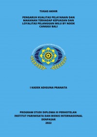 Pengaruh Kualitas Pelayanan Dan Makanan Terhadap Kepuasan Dan Loyalitas Pelanggan Milu By Nook Canggu Bali