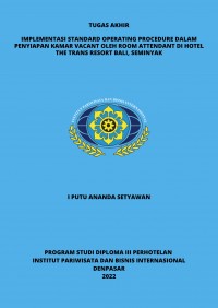 Implementasi Standard Operating Procedure Dalam Penyiapan Kamar Vacant Oleh Room Attendant Di Hotel The Trans Resort Bali, Seminyak