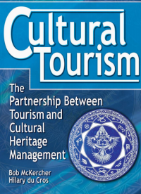 Cultural Tourism_ The Partnership Between Tourism and Cultural Heritage Management ( E-Book )