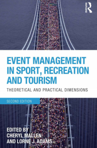 Event Management in Sport, Recreation and Tourism_ Theoretical and Practical Dimensions (E-Book)