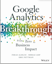 Google analytics breakthrough _ from zero to business impact (E-Book)