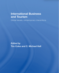 International Business & Tourism_ Global Issues, Contemporary Interactions (Routledge International Series in Tourism, Business and Management) (E-Book)