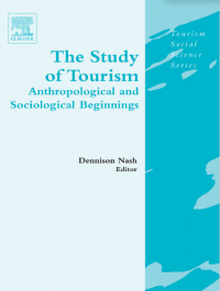 The Study of Tourism_ Anthropological and Sociological Beginnings (Tourism Social Science Series) (Tourism Social Science Series) ( E-Book )