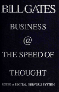 Business at the speed of thought _ using a digital nervous system ( E-Book )