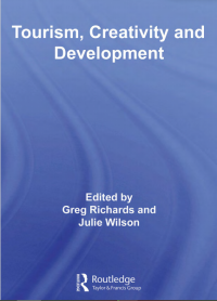 Tourism, Creativity and Development (Contemporary Geographies of Leisure, Tourism and Mobility) (E-Book)