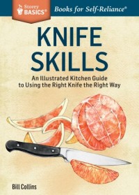 Knife Skills: An Illustrated Kitchen Guide to Using The Right Knife the Right Way (E-Book)