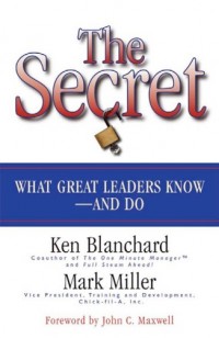 The Secret : What Great Leaders Know—And Do (E-Book)