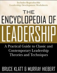 The Encyclopedia of Leadership : A Practical Guide to Popular Leadership Theories and Techniques ( E-Book)