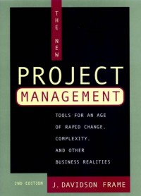 The New Project Management : Tools For An Age Of Rapid Change, Complexity, And Other Business Realities (E-Book)