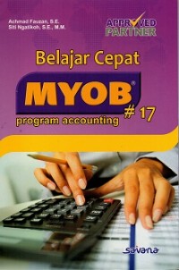 Belajar Cepat Myob Program Accounting Ed. 17