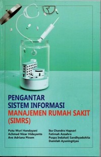 Pengantar Sistem Informasi Manajemen Rumah Sakit (Simrs)