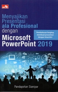 Menyajikan Presentasi Ala Profesional Dengan Microsoft Power Point 2019