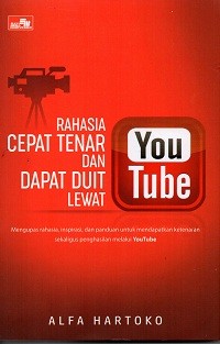 Rahasia Cepat Tenar Dan Dapat Duit Lewat You Tube