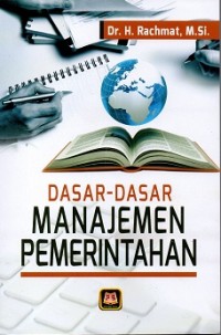 Dasar-Dasar Manajemen Pemerintahan